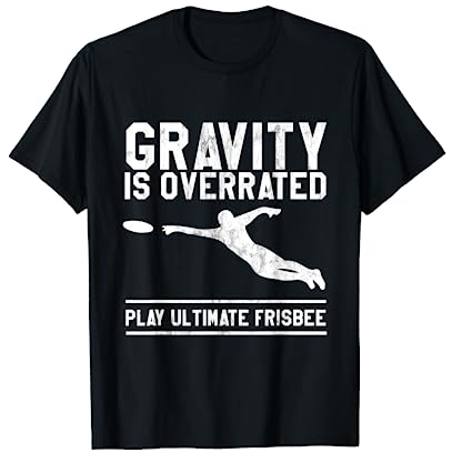 gravità è sopravvalutato giocare Ultimate Frisbee Maglietta