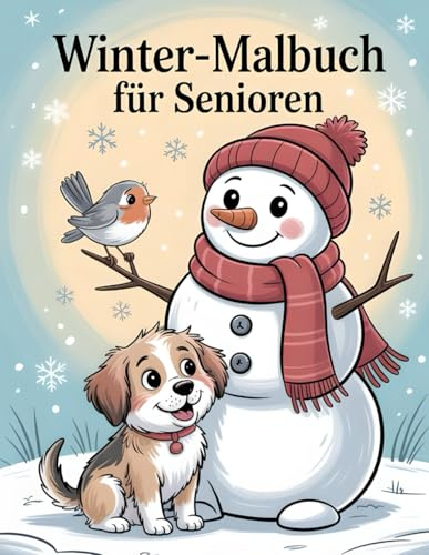 Winter Malbuch für Senioren: 50 große Wintermotive zum Ausmalen - ideales Geschenk für Oma und Opa