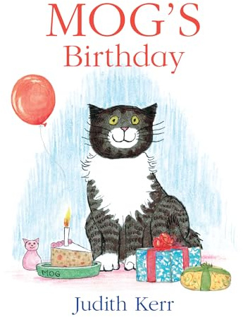 Mog’s Birthday: The illustrated adventures of the nation’s favourite cat, from the author of The Tiger Who Came To Tea