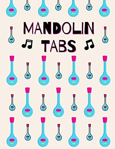 Mandolin Tabs: Stylish Blank Sheet Music Notebook with Pretty Pink & Blue Mandolins Pattern | Learn How to Play Mandolin Songs & Chords | Write Down ... Write in | Blank Sheet Music Paper Tablature