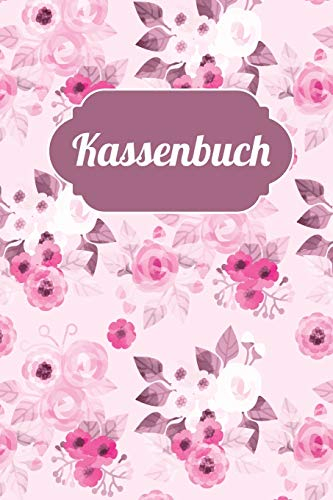 Kassenbuch: Finanzen immer im Blick - Einfaches Einnahmen-Ausgaben Buch für Selbständige, Kleinunternehmer oder Vereine
