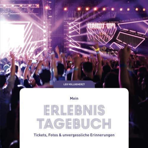 vollgeherzt: Mein Erlebnistagebuch: Tickets, Fotos und unvergessliche Erinnerungen #6