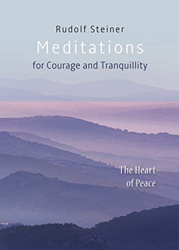 Meditations for Courage and Tranquillity: The Heart of Peace