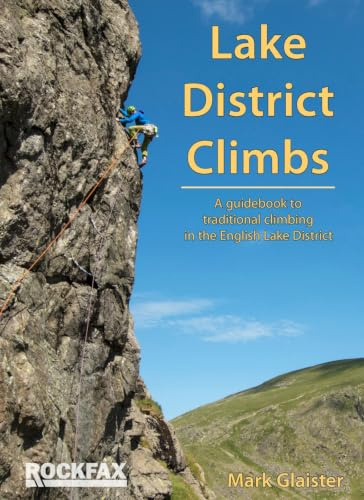 Lake District Climbs: A guidebook to trad climbing in the English Lake District (Rock Climbing Guide)