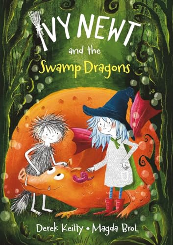 Ivy Newt and the Swamp Dragons (Ivy Newt in Miracula 3): third in illustrated children’s chapter book series for fans of Diary of an Accidental Witch and The Worst Witch