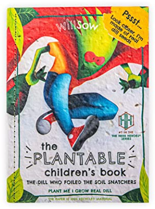 The Dill Who Foiled the Soil Snatchers: Plantable Childrens Book