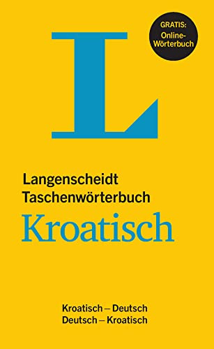 Langenscheidt Taschenwörterbuch Kroatisch - Buch mit online-Anbindung. Kroatisch-Deutsch/Deutsch-Kroatisch: Kroatisch-Deutsch/Deutsch-Kroatisch mit Online-Wörterbuch