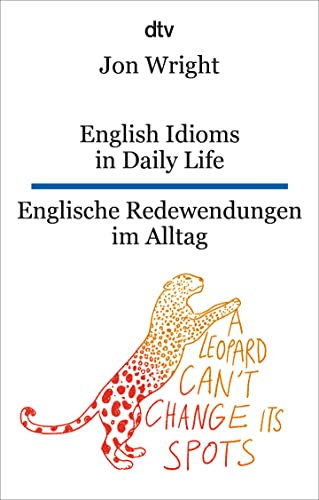 English Idioms in Daily Life Englische Redewendungen im Alltag: Kurzgeschichten | dtv zweisprachig für Einsteiger – Englisch