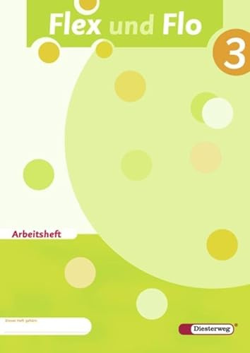Flex und Flo - Ausgabe 2007: Arbeitsheft 3