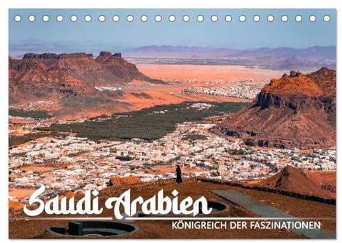 Saudi Arabien - Königreich der Faszinationen (Tischkalender 2026 DIN A5 quer), CALVENDO Monatskalender: In einem Land ungeahnter und noch unentdeckter Schönheit und Faszination (CALVENDO Natur)