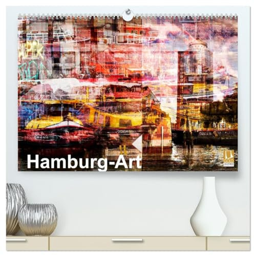 Hamburg-Art (hochwertiger Premium Wandkalender 2026 DIN A2 quer), Kunstdruck in Hochglanz: Hamburg andersARTig präsentiert. (CALVENDO Orte)