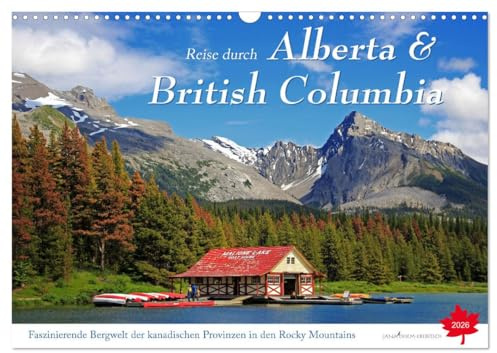 Reise durch Alberta und British Columbia (Wandkalender 2026 DIN A3 quer), CALVENDO Monatskalender: Entdeckungsreise und Outdoor-Aktivitäten in Kanada, ... Land des Nordens (CALVENDO Natur)