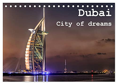 Dubai - City of dreams (Tischkalender 2026 DIN A5 quer), CALVENDO Monatskalender: Kalender von Dubai (CALVENDO Orte)