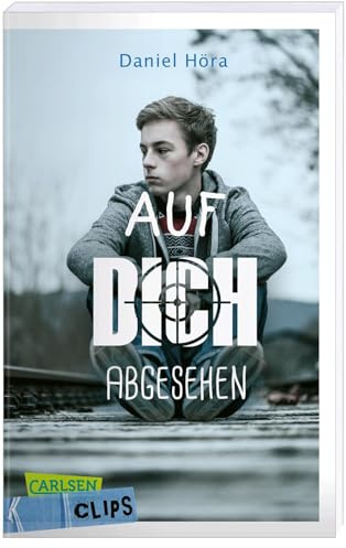 Carlsen Clips: Auf dich abgesehen