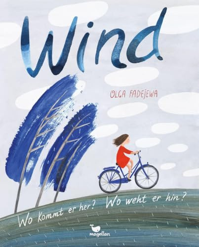 Wind - Wo kommt er her? Wo weht er hin?: Ein kunstvolles Sachbilderbuch für Kinder ab 6 Jahren