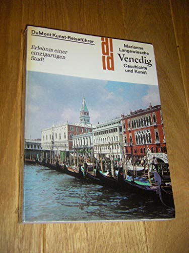 DuMont-Kunst-Reiseführer: Venedig - Geschichte und Kunst - Erlebnis einer einzigartigen Stadt