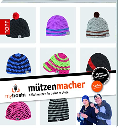myboshi - Mützenmacher: Mützen in deinem Style selber häkeln