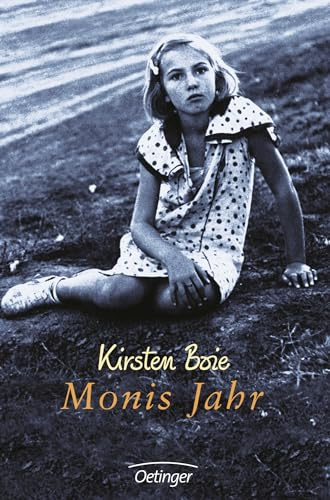 Monis Jahr: Kirsten Boies großer Kindheitsroman über die Nachkriegszeit (Oetinger Extra)