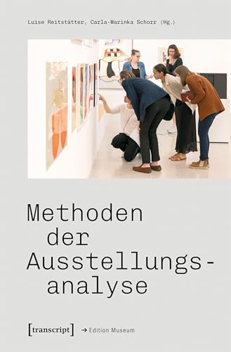 Methoden der Ausstellungsanalyse (Edition Museum)