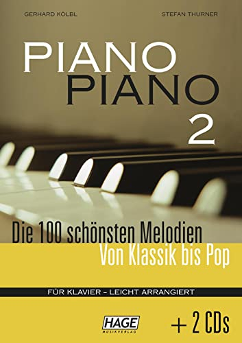 Piano Piano 2 leicht + 2 CDs: Die 100 schönsten Melodien von Klassik bis Pop
