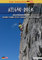 Allgäu-Rock: Sportkletterführer Oberallgäu • Ostallgäu • Vils/Tirol • Tannheimer Tal • Känzele • Unterallgäu
