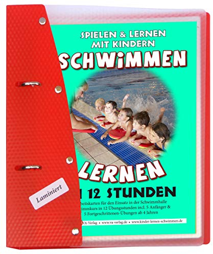 Schwimmen lernen 8: Schwimmkurs in 12 Stunden, laminiert: Ratgeber für Eltern, Lehrer- und Trainer*innen