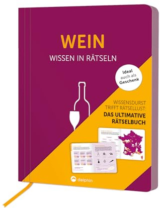 Wein I Wissen in Rätseln: Rätselbuch für Erwachsene. Das perfekte Geschenk für Weinliebhaber und Rätsel-Freunde