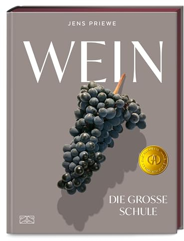 Wein – Die große Schule: Alles von der Rebe bis zum Glas – Deutscher Kochbuchpreis GOLD 2024