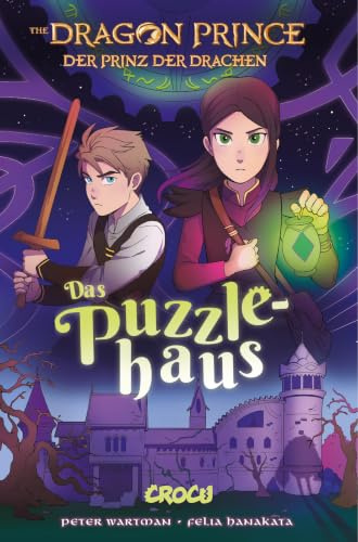 The Dragon Prince – Der Prinz der Drachen (Comicband 3): Das Puzzlehaus (Der Prinz der Drachen – Comics, Band 3)
