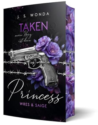 Taken Princess 2: Mein Herz ist dein | Mit wunderschönem Farbschnitt