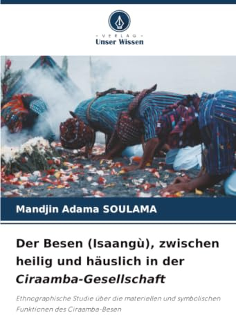 Der Besen (Isaangù), zwischen heilig und häuslich in der Ciraamba-Gesellschaft: Ethnographische Studie über die materiellen und symbolischen Funktionen des Ciraamba-Besen