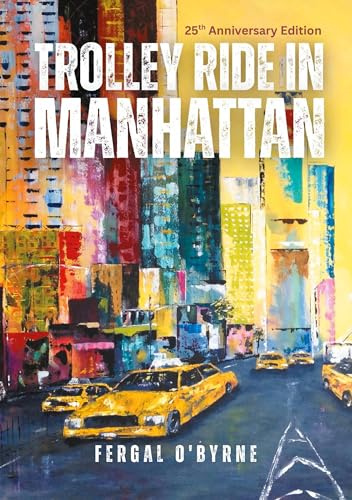 Trolley Ride in Manhattan: 25th Anniversary Edition