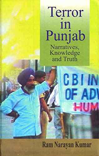 TERROR IN PUNJAB:NARRATIVES, KNOWLEDGE AND TRUTH