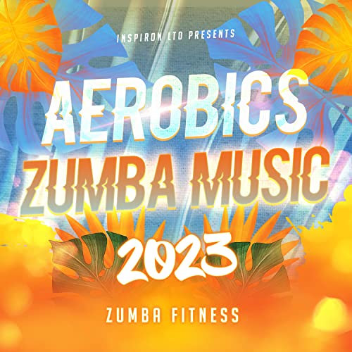 Aerobics Zumba Music 2023