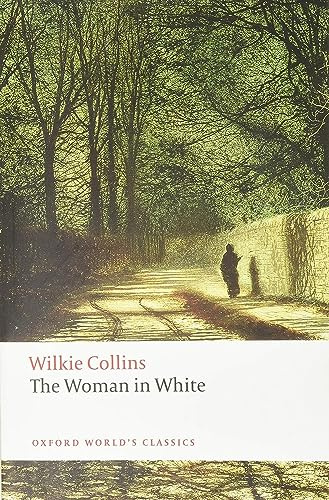 The Woman in White (Oxford World's Classics)