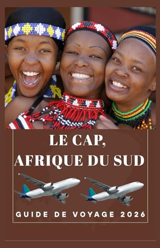 LE CAP AFRIQUE DU SUD Guide de voyage 2026