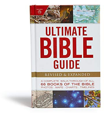 Ultimate Bible Guide: A Complete Walk-Through of All 66 Books of the Bible / Photos Maps Charts Timelines (Ultimate Guide)