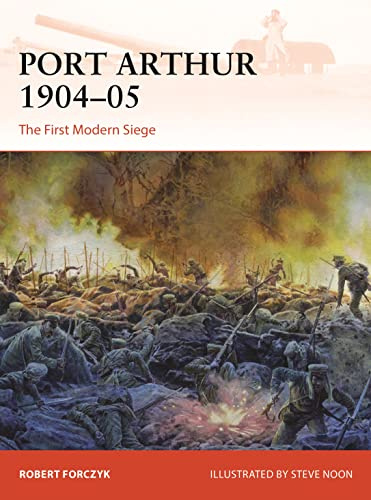 Port Arthur 1904–05: The First Modern Siege: 398 (Campaign)