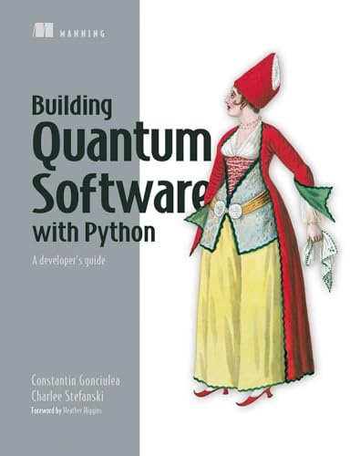 Building Quantum Software in Python: A Developer's Guide