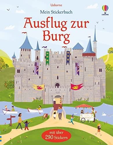 Mein Stickerbuch: Ausflug zur Burg: mit über 290 Stickern (Meine Stickerbücher)