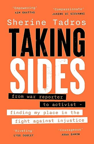 Taking Sides: from war reporter to activist ― finding my place in the fight against injustice