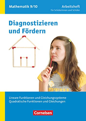 Diagnostizieren und Fördern - Arbeitshefte - Mathematik - 9./10. Schuljahr: Lineare Funktionen und Gleichungssysteme, Quadratische Funktionen und Gleichungen - Arbeitsheft mit eingelegten Lösungen