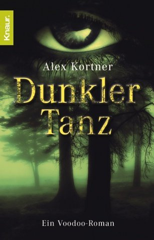 Dunkler Tanz: Ein Voodoo-Roman