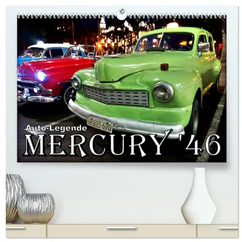 MERCURY '46 - Auto-Legende (hochwertiger Premium Wandkalender 2026 DIN A2 quer), Kunstdruck in Hochglanz: Der Buckel-Mercury von 1946 in Kuba (CALVENDO Mobilitaet)