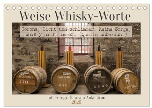 Weise Whisky-Worte (Tischkalender 2026 DIN A5 quer), CALVENDO Monatskalender: Whisky-Sprichwörter mit treffenden Fotos. (CALVENDO Hobbys)