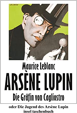 Die Gräfin von Cagliostro oder Die Jugend des Arsène Lupin: Nachw. v. Richard Schroetter