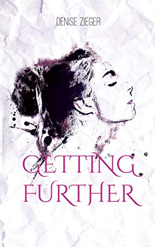 Getting further: Von vergangenen Gedanken und schlaflosen Nächten