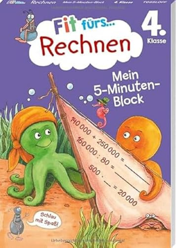 Fit fürs Rechnen 4. Klasse. Mein 5-Minuten-Block / Fit für die Schule / Rechnen bis 1.000.000 / Addition, Subtraktion, Multiplikation, Division / ... (Fit für die Schule Mein 5-Minuten-Block)