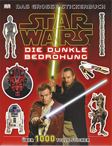Star Wars Die dunkle Bedrohung: Das große Stickerbuch: Das große Stickerbuch. Über 1000 tolle Sticker