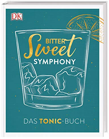 Bitter Sweet Symphony: Das Tonic-Buch